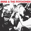 Anna & The Psychomen - 4 Unreleased Songs 7" + 2002 - 2004 The Complete Recordings CD